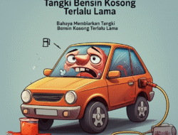 Bahaya Membiarkan Tangki Bensin Kosong Terlalu Lama