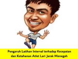 Pengaruh Latihan Interval terhadap Kecepatan dan Ketahanan Atlet Lari Jarak Menengah