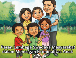 Peran Lembaga Swadaya Masyarakat dalam Mencegah Kriminalitas Anak