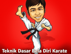 Teknik Dasar Bela Diri Karate dan Manfaatnya bagi Anak-anak