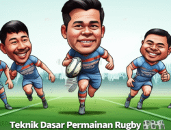 Teknik Dasar Permainan Rugby dan Taktik yang Efektif untuk Tim Pemula