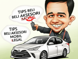 Tips Beli Aksesori Mobil yang Aman dan Legal