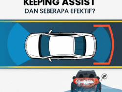 Apa Itu Lane Keeping Assist dan Seberapa Efektif?