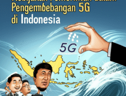 Kebijakan Pemerintah dalam Pengembangan 5G di Indonesia