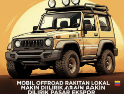 Mobil Offroad Rakitan Lokal Makin Dilirik Pasar Ekspor
