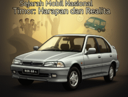 Sejarah Mobil Nasional Timor: Harapan dan Realita