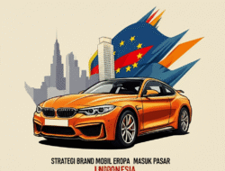 Strategi Brand Mobil Eropa Masuk Pasar Indonesia