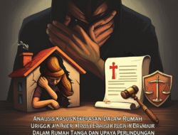 Analisis Kasus Kekerasan Dalam Rumah Tangga dan Upaya Perlindungan