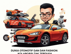 Dunia Otomotif dan Fashion: Kolaborasi Tak Terduga