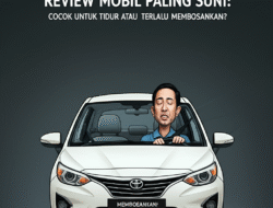 Review Mobil Paling Sunyi: Cocok untuk Tidur atau Terlalu Membosankan?
