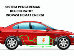 Sistem Pengereman Regeneratif: Inovasi Hemat Energi