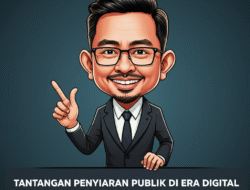 Tantangan Penyiaran Publik di Era Digital