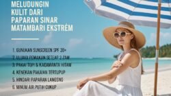 Cara Melindungi Kulit Dari Paparan Sinar Matahari Ekstrem Saat Liburan Musim Panas di Pantai